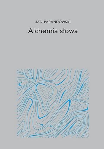 Okładka książki Alchemia słowa / Jan Parandowski.