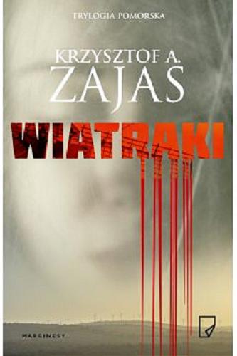 Okładka książki Wiatraki / Krzysztof A. Zajas.
