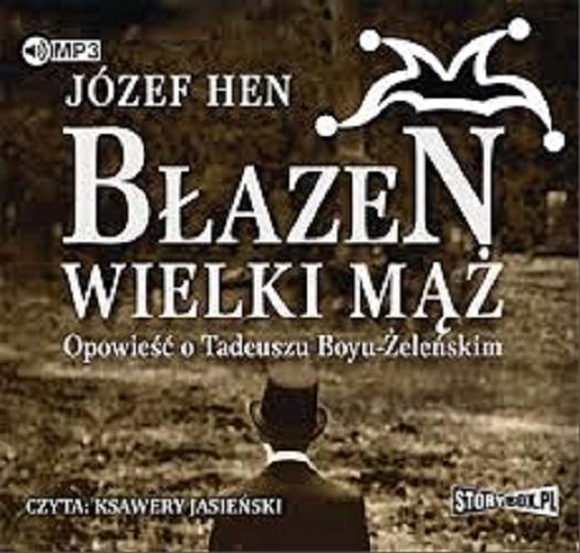 Okładka książki  Błazen - wielki mąż : opowieść o Tadeuszu Boyu-Żeleńskim : [Książka mówiona]  5