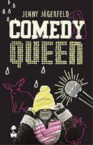 Okładka książki Comedy Queen / Jenny Jägerfeld ; przełożyła Patrycja Włóczyk.