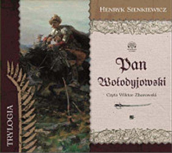 Okładka książki Pan Wołodyjowski [Dokument dźwiękowy] / Henryk Sienkiewicz.