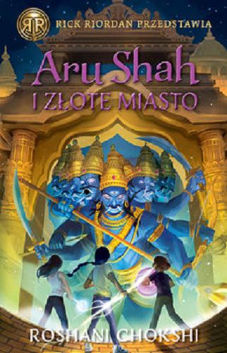 Okładka książki  Aru Shah i Złote Miasto  5