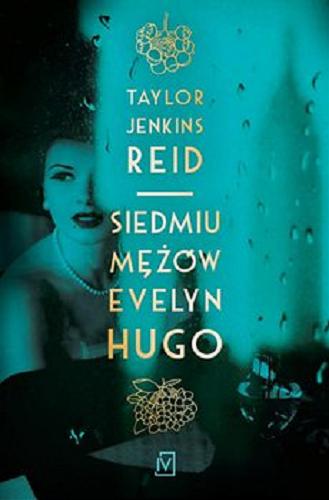 Okładka książki Siedmiu mężów Evelyn Hugo [E-book] / Taylor Jenkins Reid ; przekład Agnieszka Kalus.