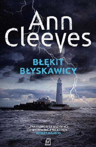 Okładka książki Błękit błyskawicy / Ann Cleeves ; przekład Sławomir Kędzierski.