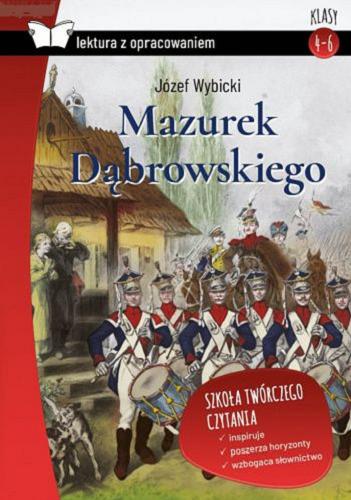 Okładka  Mazurek Dąbrowskiego / Józef Wybicki ; autor opracowania Robert Chamczyk.