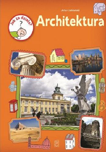 Okładka książki Architektura / Artur Jabłoński ; ilustrator Maciej Maćkowiak.