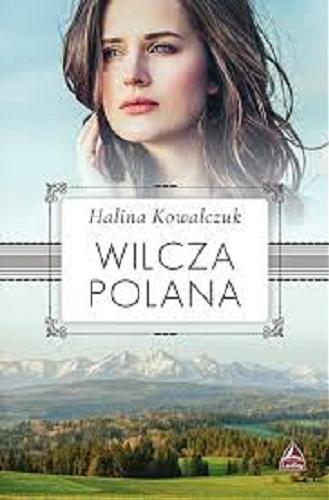 Okładka  Wilcza Polana / Halina Kowalczuk.