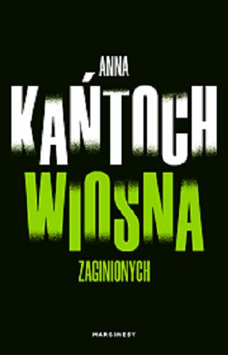 Okładka książki Wiosna zaginionych / Anna Kańtoch.