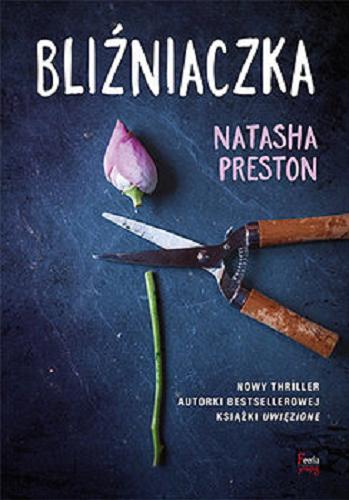 Okładka książki Bliźniaczka / Natasha Preston ; przekład Andrzej Goździkowski.