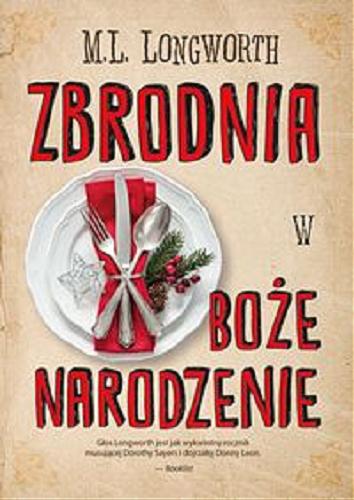 Okładka  Zbrodnia w Boże Narodzenie / M. L. Longworth ; przekład: Małgorzata Trzebiatowska i Agnieszka Nowak-Młynikowska.