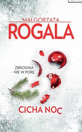 Okładka książki Cicha noc / Małgorzata Rogala.