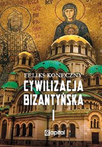 Okładka książki  Cywilizacja bizantyńska. 1  1
