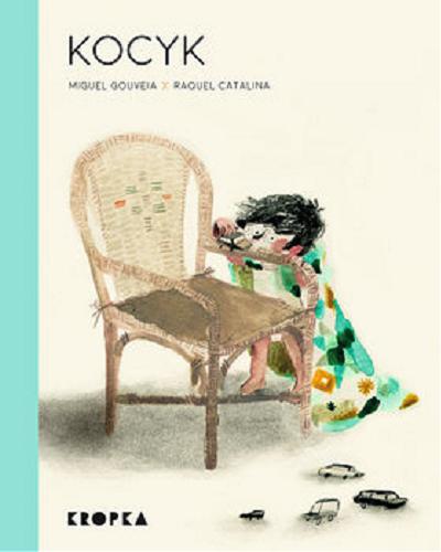 Okładka książki Kocyk / Miguel Gouveia ; ilustracje Raquel Catalina ; przełożyła Monika Świda.