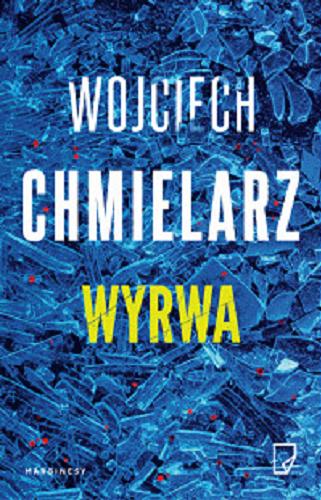 Okładka książki Wyrwa [E-book] / Wojciech Chmielarz.
