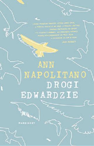 Okładka książki Drogi Edwardzie / Ann Napolitano ; przełożyła Ewa Borówka.