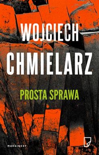 Okładka książki Prosta sprawa / Wojciech Chmielarz.
