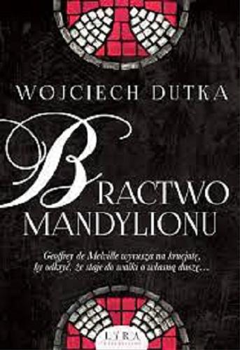 Okładka  Bractwo Mandylionu / Wojciech Dutka.