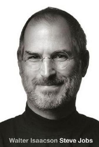 Okładka książki Steve Jobs / Walter Isaacson ; przełożyli Przemysław Bieliński i Michał Strąkow.