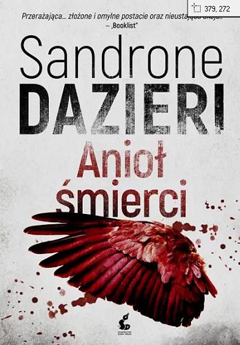 Okładka  Anioł śmierci / Sandrone Dazieri ; z języka włoskiego przełożyła Aneta Banasik.