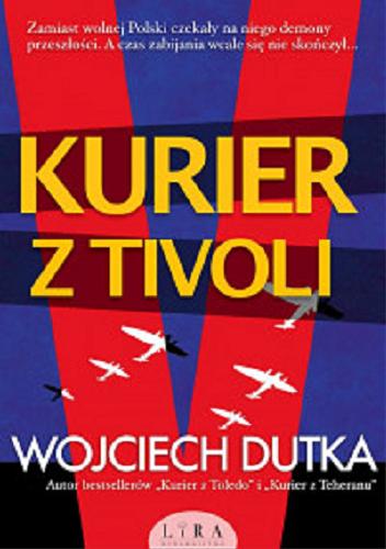 Okładka  Kurier z Tivoli / Wojciech Dutka.
