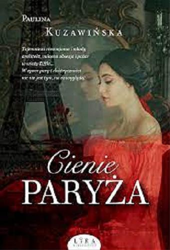 Okładka książki Cienie Paryża / Paulina Kuzawińska.