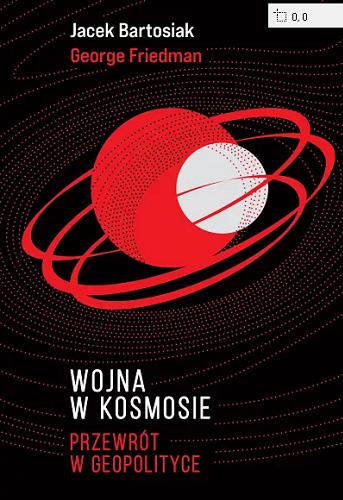 Okładka książki  Wojna w kosmosie : przewrót w geopolityce  7