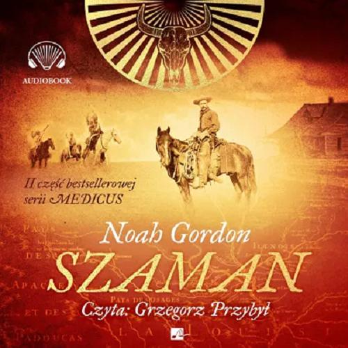 Okładka książki Szaman [Dokument dźwiękowy] / Noah Gordon ; tłumaczenie: Łukasz Nicpan.