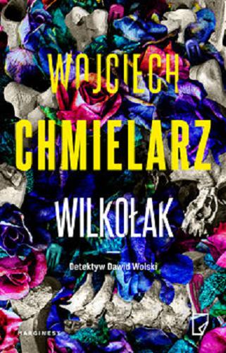 Okładka książki Wilkołak / Wojciech Chmielarz.
