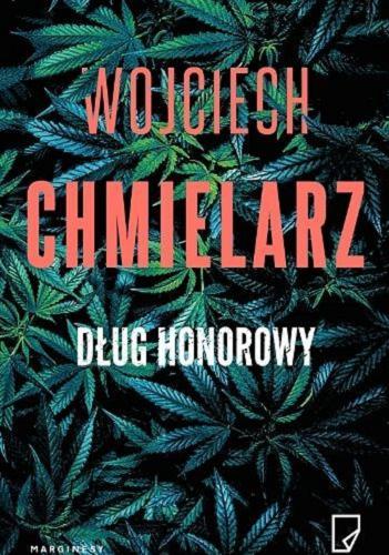 Okładka książki Dług honorowy / Wojciech Chmielarz.