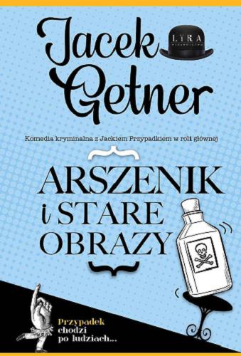 Okładka książki Arszenik i stare obrazy / Jacek Getner.
