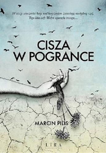 Okładka książki Cisza w Pogrance / Marcin Pilis.