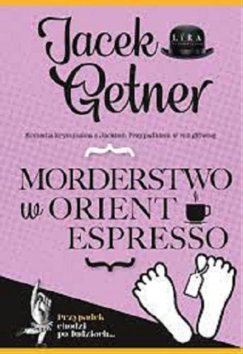 Okładka książki Morderstwo w Orient Espresso / Jacek Getner.