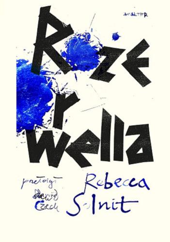 Okładka książki Róże Orwella / Rebecca Solnit ; przełożył Dawid Czech.