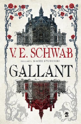 Okładka książki Gallant / V. E. Schwab ; przełożył Maciej Studencki.