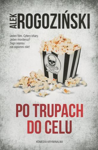 Okładka książki Po trupach do celu / Alek Rogoziński.