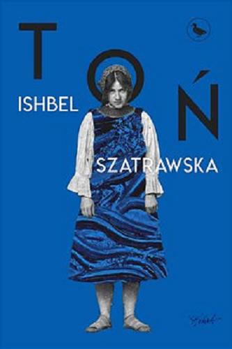 Okładka  Toń [E-book] / Ishbel Szatrawska.