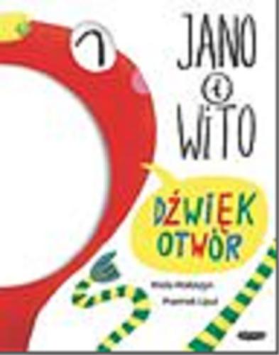 Okładka książki Jano i Wito : dźwiękotwór / Wiola Wołoszyn ; [ilustracje] Przemek Liput.