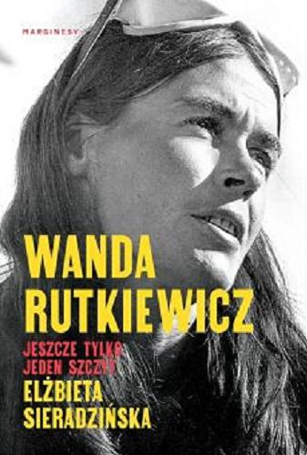 Okładka książki  Wanda Rutkiewicz : jeszcze tylko jeden szczyt  6