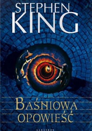 Okładka  Baśniowa opowieść / Stephen King ; z angielskiego przełożył Janusz Ochab.