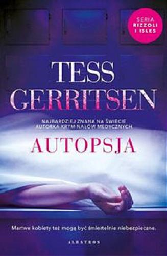 Okładka  Autopsja / Tess Gerristen ; z angielskiego przełożył Zygmunt Halka.
