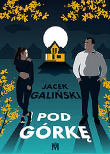 Okładka książki Pod górkę / Jacek Galiński.