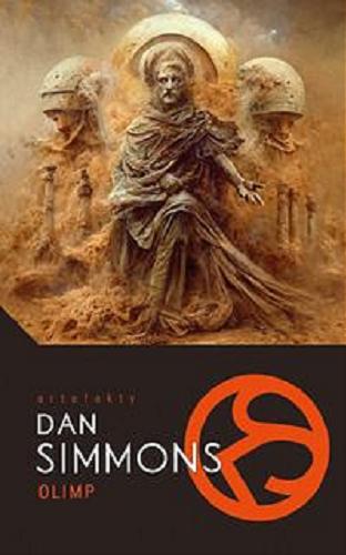 Okładka książki Olimp / Dan Simmons ; przełożył Grzegorz Komerski.