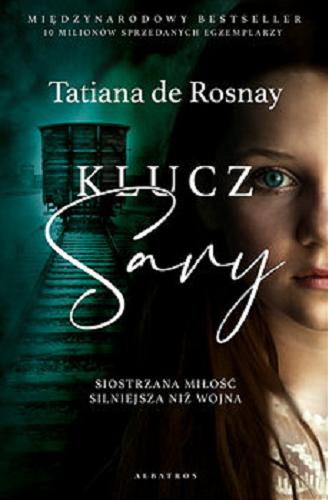 Okładka  Klucz Sary / Tatiana de Rosnay ; z angielskiego przełożył Maciej Sulmicki.