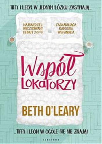 Okładka książki Współlokatorzy / Beth O`Leary ; z angielskiego przełożył Robert Waliś.