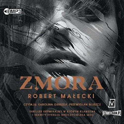Okładka książki Zmora : [Dokument dźwiękowy] / Robert Małecki.