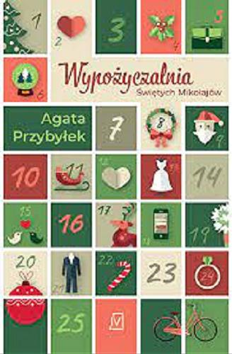 Okładka książki Wypożyczalnia Świętych Mikołajów / Agata Przybyłek.