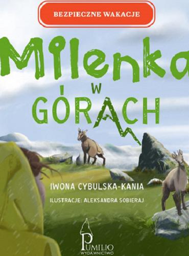 Okładka książki Milenka w górach / Iwona Cybulska-Kania ; ilustracje: Aleksandra Sobieraj.