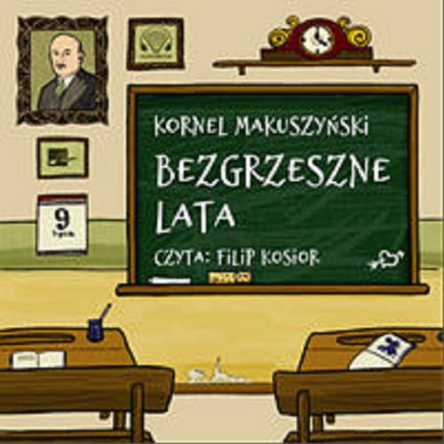 Okładka książki Bezgrzeszne lata [Dokument dźwiękowy] / Kornel Makuszyński.