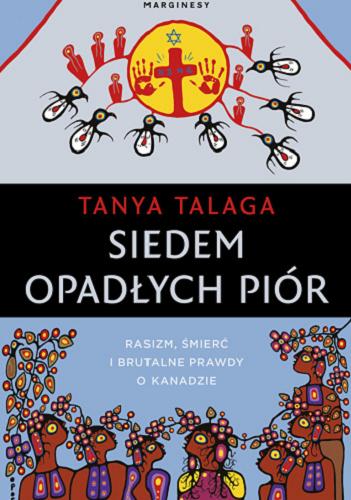 Okładka książki Siedem opadłych piór / Tanya Talaga ; przełożyła Emilia Skowrońska.