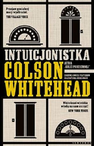 Okładka książki Intuicjonistka / Colson Whitehead ; z angielskiego przełożył Rafał Lisowski.